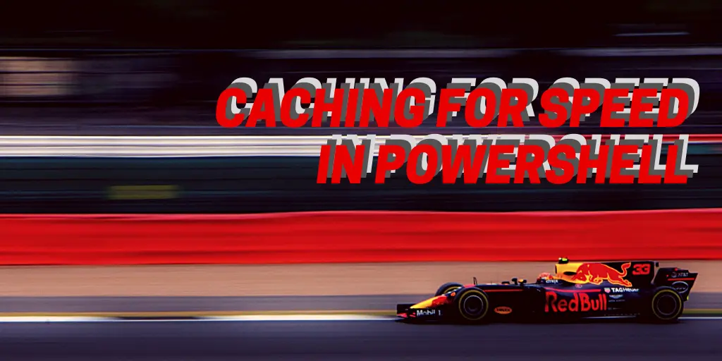 hero graphic for the post PowerShell Easy Caching